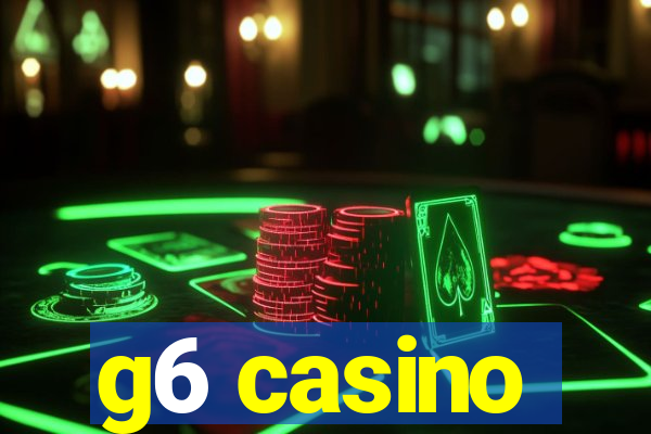 g6 casino